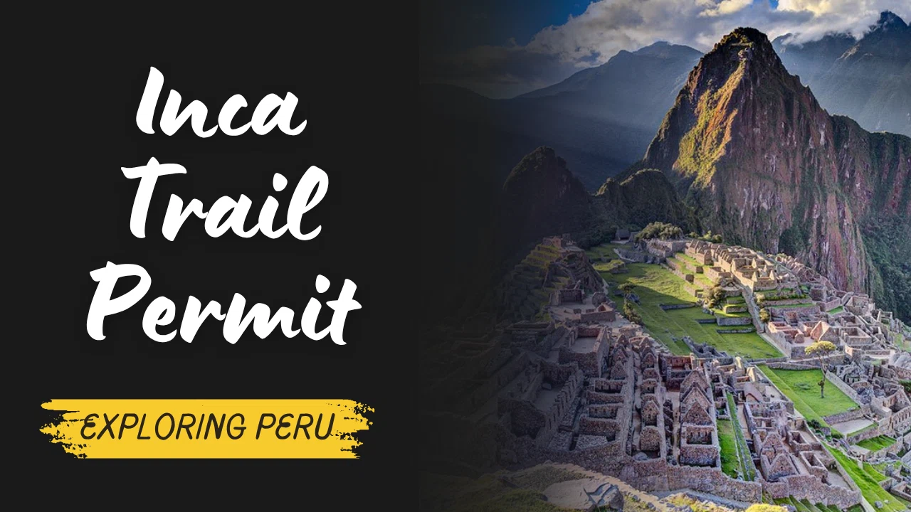 Plan Your Inca Trail Permit for Machu Picchu in 2027